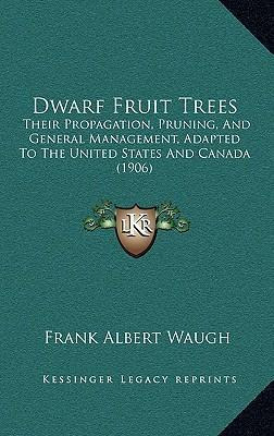 Libro Dwarf Fruit Trees - Frank Albert Waugh