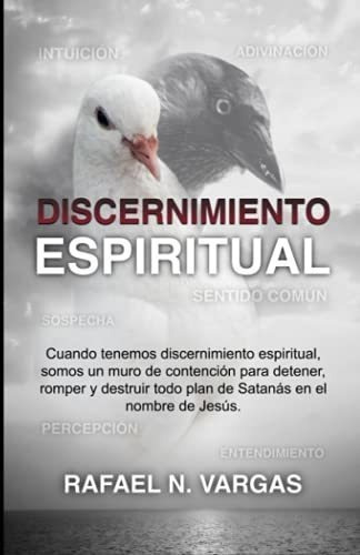 Discernimiento Espiritual - Vargas, Rafael, de Vargas, Raf. Editorial Holy Spirit Publishing en español