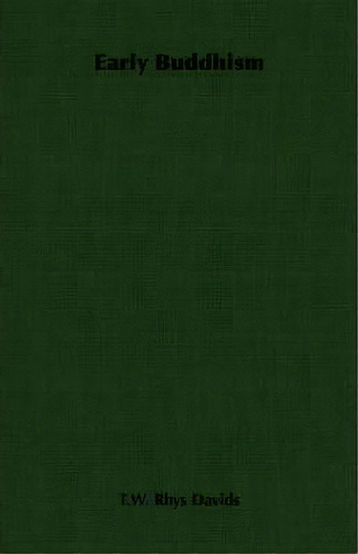 Early Buddhism, De T. W. Phys Davids. Editorial Read Books, Tapa Blanda En Inglés