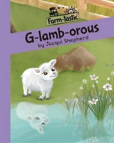 G-lamb-orous, De Jacqui Shepherd. Editorial Awareness Publishing, Tapa Blanda En Inglés