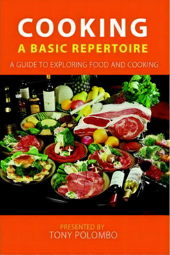 Cooking, De Tony Polombo. Editorial Iuniverse, Tapa Blanda En Inglés