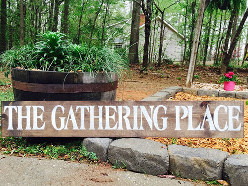 The Gathering Place Farmhouse - Letrero Madera Rustica Placa