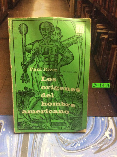 Los Orígenes Del Hombre Americano. Paul Rivet