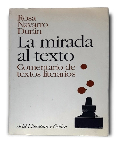 La Mirada Al Texto: Comentario De Texto Literario