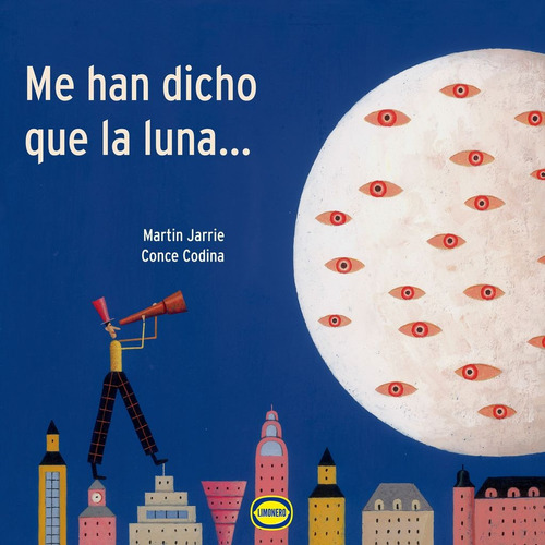 Me Han Dicho Que La Luna Martin Jarrie Conce Codina Limonero