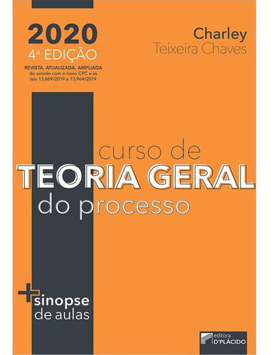 Curso De Teoria Geral Do Processo - 4ª Edição 2020, De Charley Teixeira Chaves. Editora Dplacido, Capa Mole Em Português, 2019