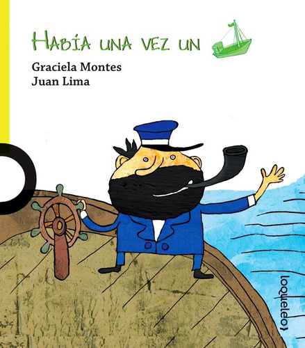 Libro Habia Una Vez Un Barco - Graciela Montes - Juan Lima!i (Usado)