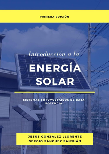 Libro: Introducción A La Energía Solar: Sistemas Fotovoltaic