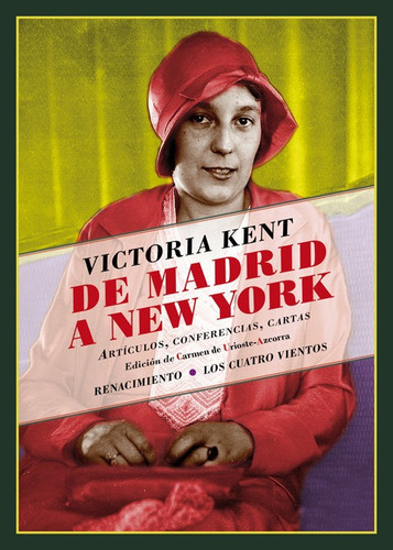 De Madrid A New York, De Kent, Victoria. Editorial Renacimiento, Tapa Blanda En Español
