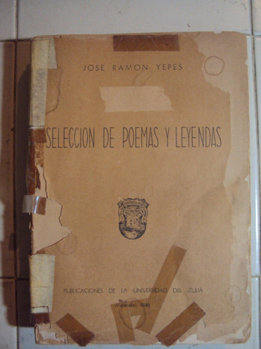Seleccion De Poemas Y Leyendas. Por: Jose Ramon Yepes.