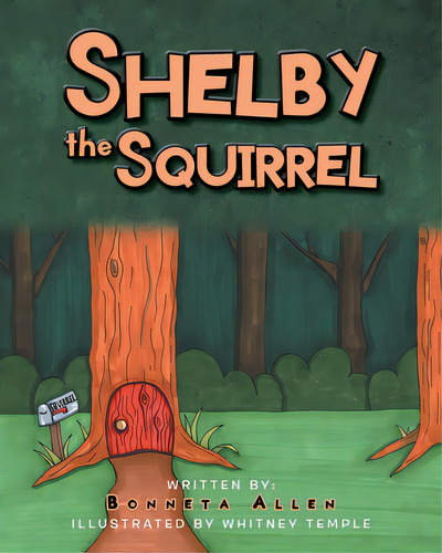 Shelby The Squirrel, De Allen, Bonneta. Editorial Christian Faith Pub Inc, Tapa Blanda En Inglés