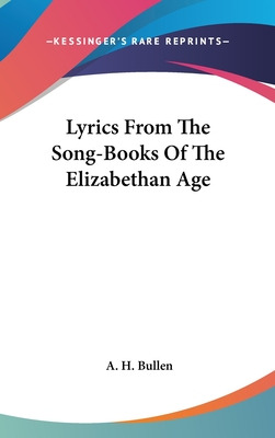 Libro Lyrics From The Song-books Of The Elizabethan Age -...