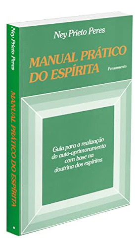 Libro Manual Prático Do Espírita De Peres Ney Prieto  Editor