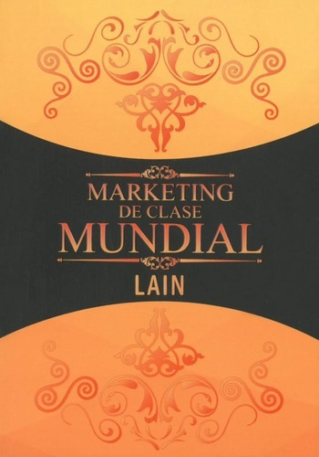 Marketing De Clase Mundial / Lain / Enviamos Latiaana