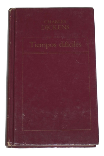 Tiempos Dificiles / Charles Dickens