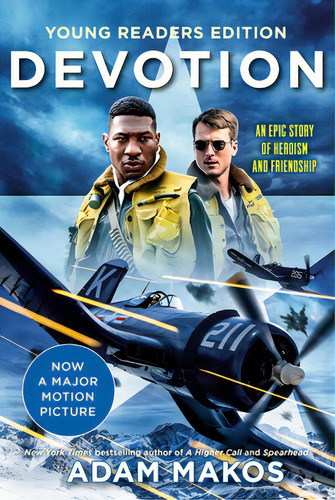 Devotion (young Readers Edition): An Epic Story Of Heroism And Friendship, De Makos, Adam. Editorial Ember, Tapa Blanda En Inglés