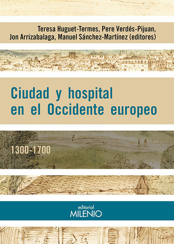 Libro Ciudad Y Hospital En El Occidente Europeo. 1300-1700