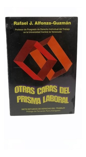 Otras Caras Del Prisma Laboral Rafael Alfonso Guzman