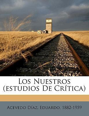 Libro Los Nuestros (estudios De Cr Tica) - Eduardo 1882-1...