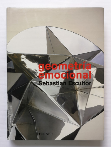 Geometría Emocional Sebastian Escultor |firmado Por El Autor