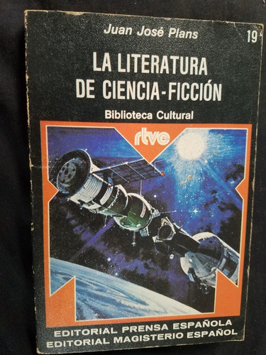 La Literatura De Ciencia Ficcion Juan Jose Plans Ilustrado