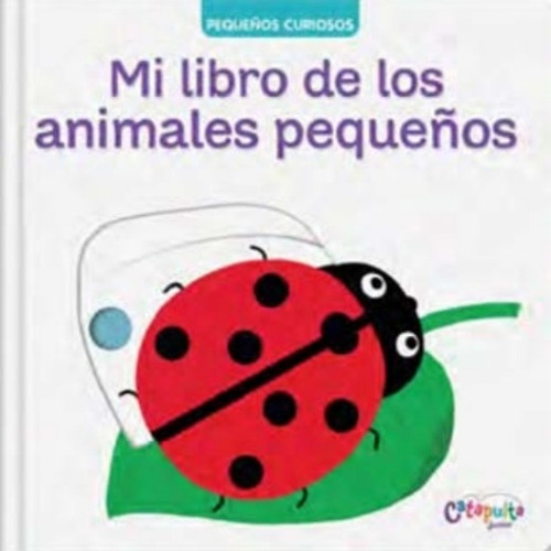 Libro Pequeños Curiosos - Mi Libro De Los Insectos /321