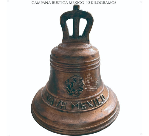 Campana Timbre 10 Kilogramos Rústica Mexico 1810