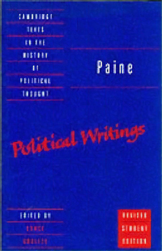 Cambridge Texts In The History Of Political Thought: Paine: Political Writings, De Thomas Paine. Editorial Cambridge University Press, Tapa Blanda En Inglés