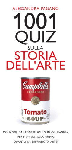 Libro: 1001 Quiz Sulla Storia Dell Arte (italian Edition)