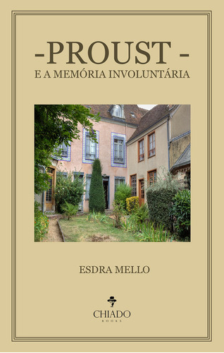 Proust e a memória involuntária, de Mello, Esdra. Editora Break Media Brasil Comunicação, Mídia e Edições Ltda, capa mole em português, 2020