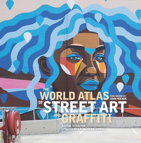 Libro World Atlas Of Street Art And Graffiti,... (inglés)