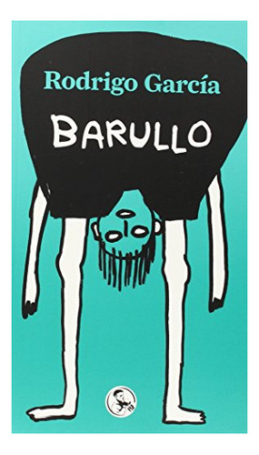 Barullo : Un Libro Dodecafã³nico - Rodrigo Garcia (pape...