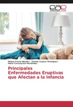 Comprar Libro:principales Enfermedades Eruptivas Que Afectan A La In