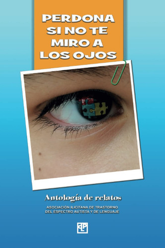 Perdona Si No Te Miro A Los Ojos - Varios Autores - * 