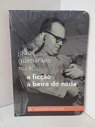 Libro Joao Guimaraes Rosa: A Ficcao A Beira Do Nada