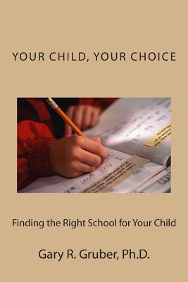 Libro Your Child, Your Choice: Finding The Right School F...