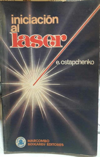 Iniciacion Al Laser - E. Ostapchenko - Marcombo (usado)