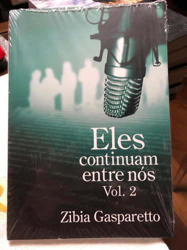 Eles Continuam Entre Nós Volume 2 Zibia Gasparetto