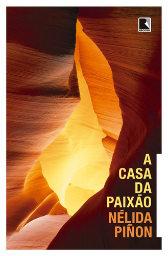A casa da paixão, de Pinon, Nelida. Editora Record Ltda., capa mole em português, 2022