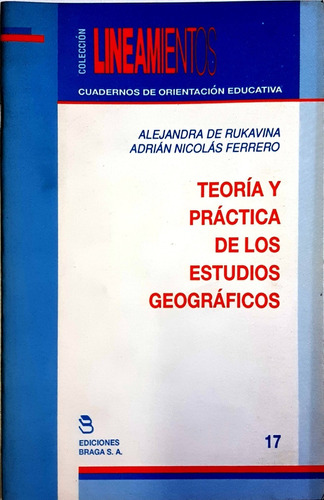 Teoria Y Practica De Los Estudios Geograficos - Nuevo