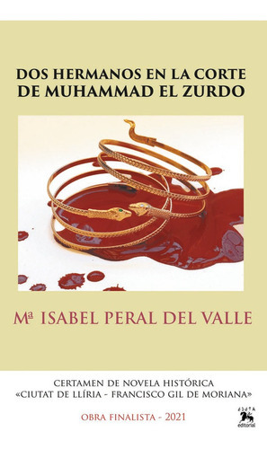 Dos Hermanos En La Corte De Muhammad El Zurdo, De Mª Isabel Peral Del Valle Y Ángel Soler Gollonet. Editorial Edeta Editorial, Tapa Blanda En Español, 2022