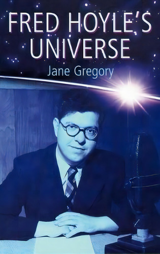 Fred Hoyle's Universe, De Jane Gregory. Editorial Oxford University Press, Tapa Dura En Inglés