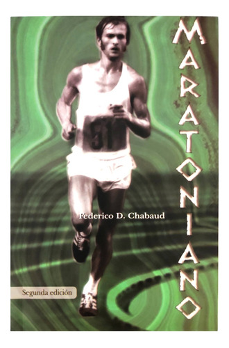 Maratoniano Federico D. Chabaud Libro Segunda Edición Libro