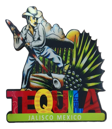 Tequila Jalisco Jimador Iman  Refrigerador Recuerdo B117