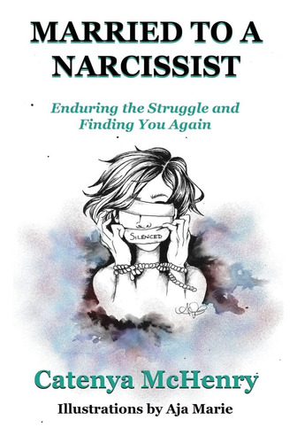 Married To A Narcissist: Enduring The Struggle And Finding You Again, De Mchenry, Catenya. Editorial Createspace Independent Publishing Platform, Tapa Blanda En Inglés