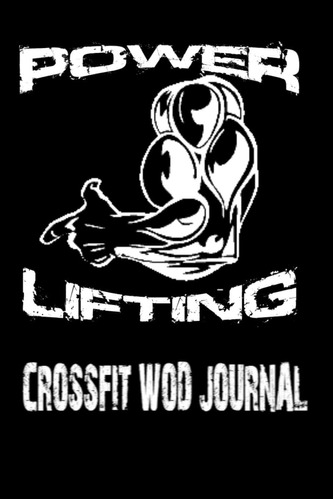 Libro: Powerlifting. Crossfit Wod Journal: Workout Log Book