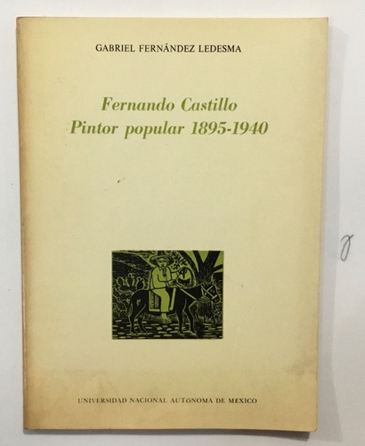 Fernández Ledezma Fernando Castillo Pintor Popular 1895-1940 (Reacondicionado)