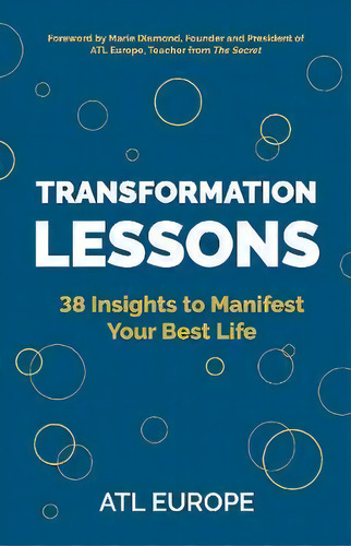 Transformation Lessons: 38 Insights To Manifest Your Best Life, De Atl Europe., Vol. 1. Editorial Panoma Press, Tapa Blanda En Inglés