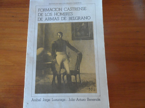 Formaciòn Castrense De Los Hombres De Armas De Belgrano