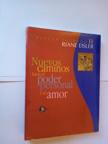 Nuevos Caminos Hacia El Poder Personal. Riane Eisler